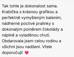 Recenze zákazníka — Krabička s krásnou grafikou, poctivé pralinky, dokonalý poměr čokolády